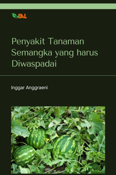 Penyakit Tanaman Semangka yang Harus Diwaspadai
